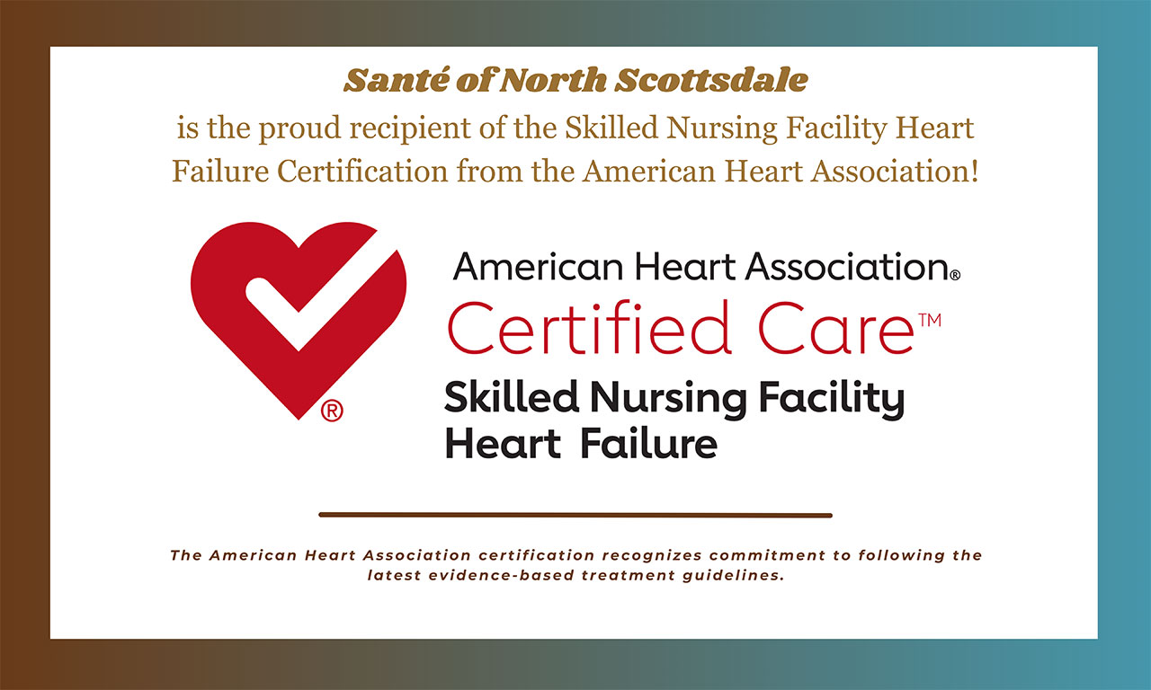 Sante of North Scottsdale American Hearth Association Certified Care